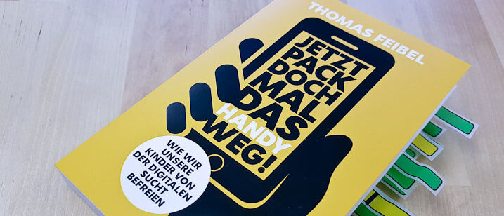 Buch von Thomas Feibel mit dem Titel: Jetzt pack doch mal das Handy weg!